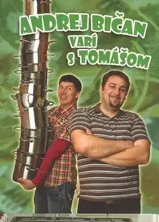 Kuchárky - ostatné Andrej Bičan varí s Tomášom - Kolektív autorov,Andrej Bičan