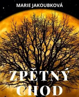 Sci-fi a fantasy Zpětný chod - Jakoubková Marie
