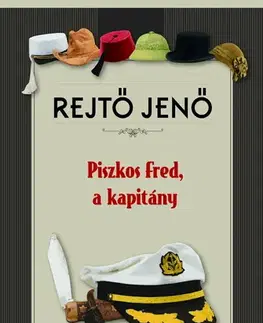 Svetová beletria Piszkos Fred, a kapitány - Jenő Rejtő
