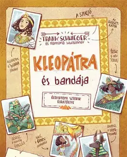 Pre deti a mládež - ostatné Kleopátra és bandája - Frank Schwieger,Kata Veress