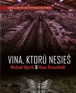 Detektívky, trilery, horory Vina, ktorú nesieš - Michael Hjorth,Hans Rosenfeldt,Lenka Kočišová,Zuzana Inczingerová