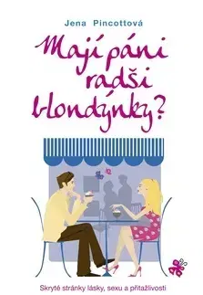 Sex a erotika Mají páni radši blondýnky? - Jena Pincottová