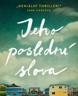 Detektívky, trilery, horory Jeho poslední slova - Laura Dave