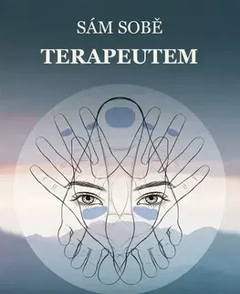 Alternatívna medicína - ostatné Sám sobě terapeutem - Miroslav Dub