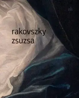 Svetová beletria Vita élő időben - Zsuzsa Rakovszky