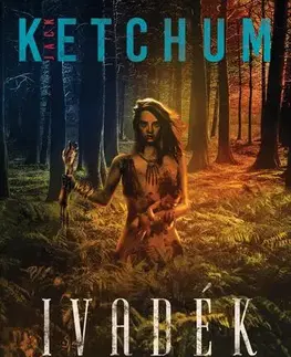 Detektívky, trilery, horory Ivadék - Jack Ketchum