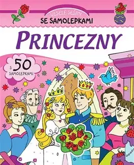 Nalepovačky, vystrihovačky, skladačky Princezny - Veselé sešity se samolepkami