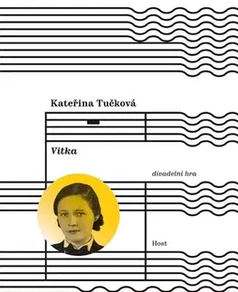 Dráma, divadelné hry, scenáre Vitka - Kateřina Tučková