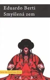 Svetová poézia Smyšlená zem - Eduardo Berti