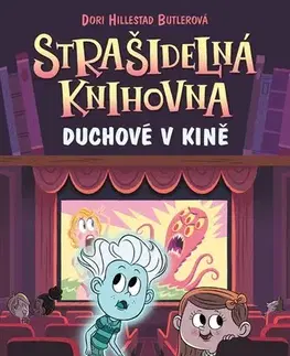 Pre deti a mládež - ostatné Strašidelná knihovna - Duchové v kině - Dori Butlerová Hillestad