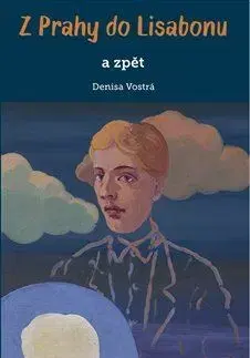 Česká beletria Z Prahy do Lisabonu a zpět - Denisa Vostrá