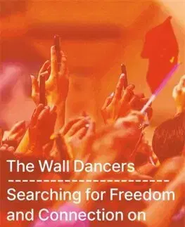 Odborná a náučná literatúra - ostatné The Wall Dancers - Yi-Ling Liu