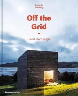 Architektúra Off the Grid - Houses for Escape - Dominic Bradbury