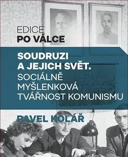 Sociológia, etnológia Soudruzi a jejich svět - Pavel Kolář