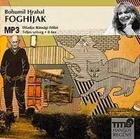 Beletria - ostatné Foghíjak - Hangoskönyv (MP3) - Bohumil Hrabal