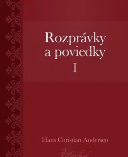 Rozprávky Rozprávky a poviedky I - Hans Christian Andersen
