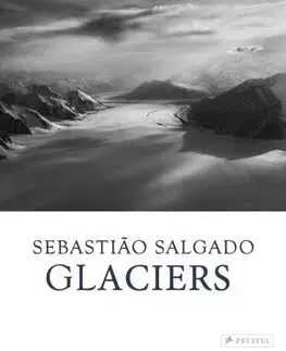 Fotografia Sebastiao Salgado - Glaciers - Leila Wanick Salgado
