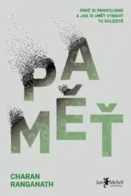 Psychológia, etika Paměť - Charan Ranganath
