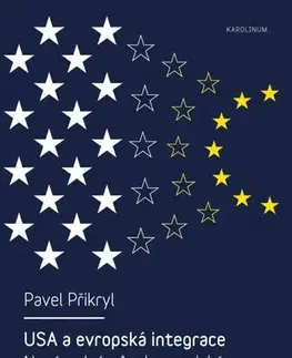 Politológia USA a evropská integrace Nenápadný půvab americké hegemonie - Pavel Přikryl
