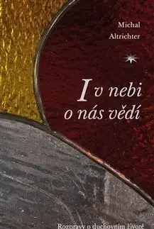 Náboženstvo - ostatné I v nebi o nás vědí - Michal Altrichter