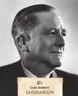 Filozofia Glossarium. Záznamy z let 1947 až 1958 - Carl Schmitt,Zuzana Schwarzová