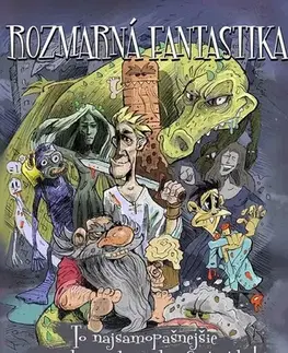 Sci-fi a fantasy Rozmarná fantastika - Kolektív autorov