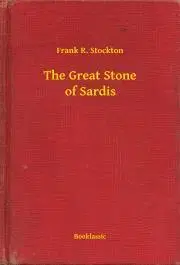Svetová beletria The Great Stone of Sardis - Frank Stockton