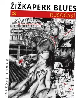 Česká beletria Žižkaperk blues 1: Rusočasí - Jiří Fučikovský
