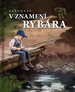 Rybárstvo Narodený v znamení rybára - Miroslav Druga