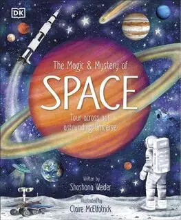 Vesmír The Magic and Mystery of Space - Shoshana Weider,Claire McElfatrick