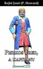 Svetová beletria Piszkos Fred, a kapitány - Jenő Rejtő