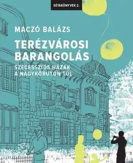 Architektúra Terézvárosi barangolás - Maczó Balázs