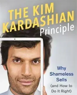 Marketing, reklama, žurnalistika The Kim Kardashian Principle - Jeetendr Sehdev