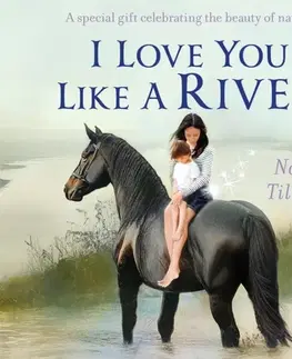 Leporelá, krabičky, puzzle knihy I Love You Like a River - Nancy Tillman