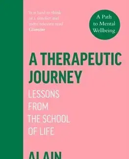 Psychológia, etika A Therapeutic Journey - Alain de Botton