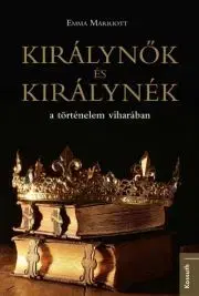 História - ostatné Királynők és királynék a történelem viharában - Emma Marriott