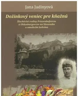 Slovenské a české dejiny Dožinkový veniec pre kňažnú - Jana Judinyová