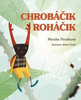 Rozprávky Chrobáčik Roháčik - Monika Nováková