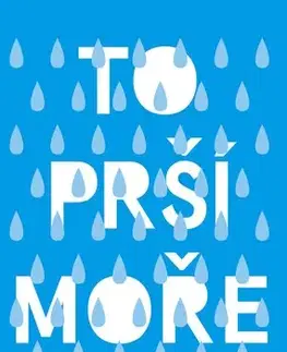 Česká beletria To prší moře (brož.) - Radka Třeštíková,Daniel Špaček