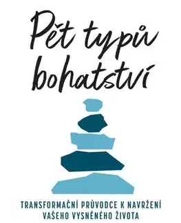 Rozvoj osobnosti Pět typů bohatství - Sahil Bloom
