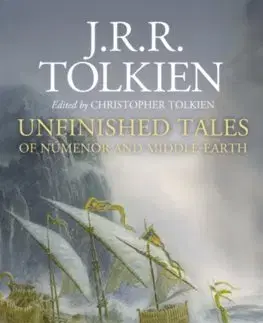 Sci-fi a fantasy Unfinished Tales Illustrated Edition - John Ronald Reuel Tolkien