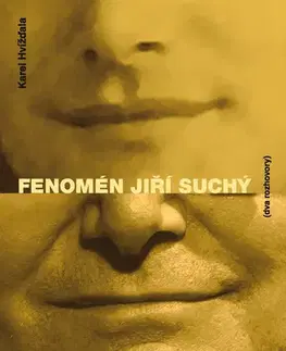 Fejtóny, rozhovory, reportáže Fenomén Jiří Suchý - Karel Hvížďala