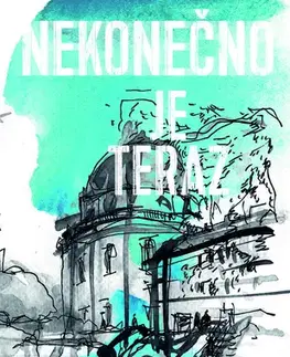 Romantická beletria Nekonečno je teraz - Jaroslav Varchola