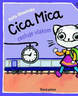Rozprávky pre malé deti Cica Mica cestuje vlakom - Anita Głowińska,Mária Lachkovičová