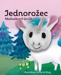 Leporelá, krabičky, puzzle knihy Maňušková knižka: Jednorožec - neuvedený,Victoria Ying