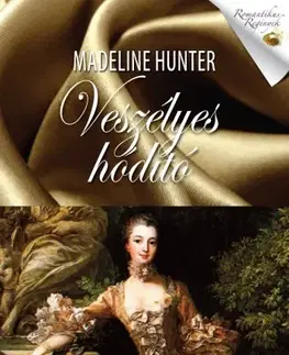 Romantická beletria Veszélyes hódító - Madeline Hunterová