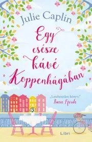 Romantická beletria Egy csésze kávé Koppenhágában - Julie Caplinová