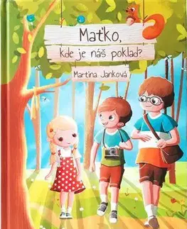 Dobrodružstvo, napätie, western Maťko, kde je náš poklad? - Martina Janková,Iveta Malá