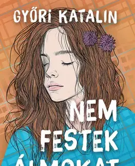 Young adults Nem festek álmokat - Katalin Győri