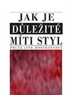 Literárna veda, jazykoveda Jak je důležité míti styl - Kolektív autorov